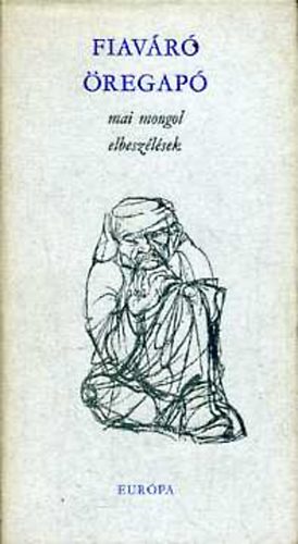 Fiavr regap (Mai mongol elbeszlsek)
