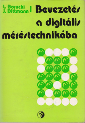 L. Borucki; J. Dittmann - Bevezet�s a digit�lis m�r�stechnik�ba