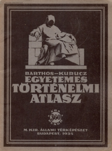 Barthos-Kurucz - Egyetemes trtnelmi atlasz