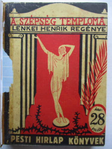 Lenkei Henrik - A sz�ps�g temploma (Pesti Hirlap K�nyvek 180.)