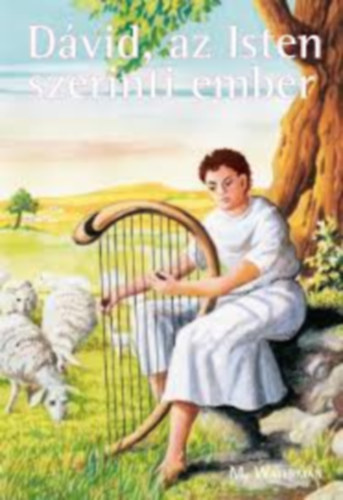M. Waterman - D�vid, az Isten szerinti ember