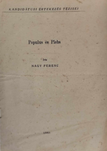Nagy Ferenc - Populus és Plebs