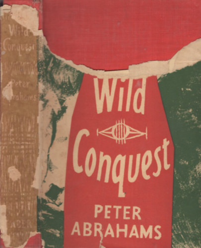 Peter Abrahams - Wild Conquest