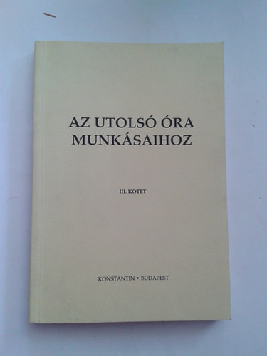 Az utols ra munksaihoz III.
