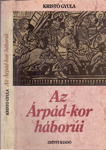 Krist Gyula - Az rpd-kor hbori