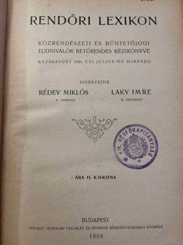 R�dey M.-Laky I.  (szerk.) - Rend�ri lexikon (K�zrend�szeti �s b�ntet�jogi tudnival�k)