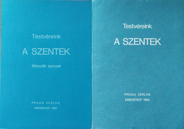 Testvreink, a szentek I-II.