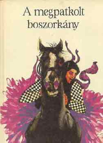 Nagy Zolt�n  (szerk.) - A megpatkolt boszork�ny