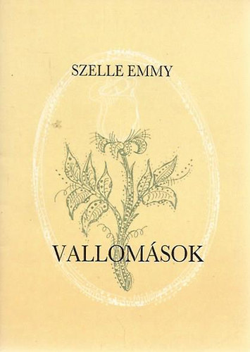 Szelle Emmy - Vallom�sok