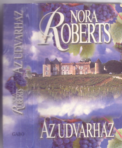 Nora Roberts - Az udvarhz