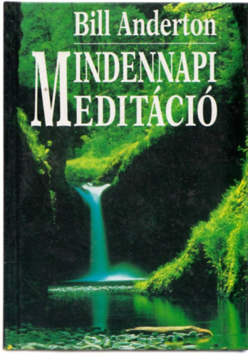 Bill Anderton - Mindennapi medit�ci�