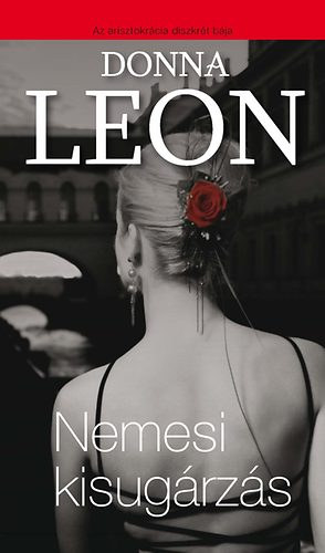 Donna Leon - Nemesi kisugárzás