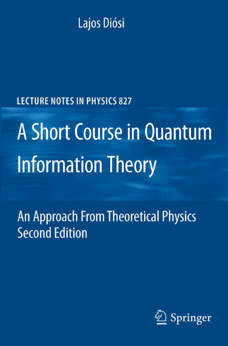 Di�si Lajos - A Short Course in Quantum Information Theory