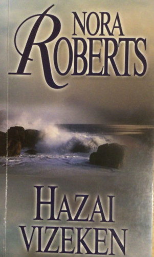 Nora Roberts - Hazai vizeken