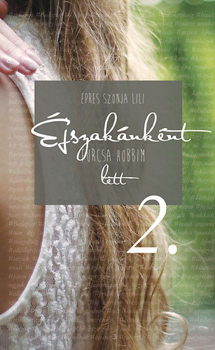 Epres Szonja Lili - Éjszakánként furcsa hobbim lett 2.