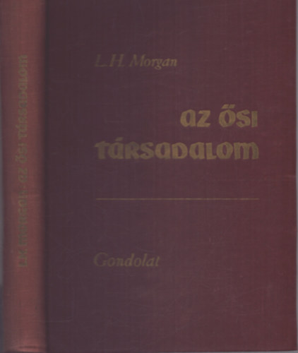 L.H. Morgan - Az �si t�rsadalom