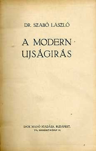 Szab Lszl Dr. - A modern ujsgrs