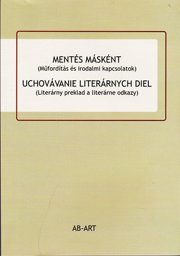 Mentés másként / Uchovávanie literárnych diel