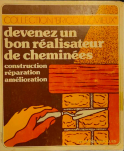 Pierre Auguste - Devenez un bon r�alisateur de chemin�es