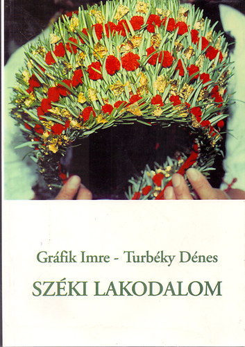 Gráfik Imre; Turbéky Dénes - Széki lakodalom