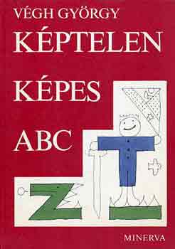 V�gh Gy�rgy - K�ptelen k�pes ABC