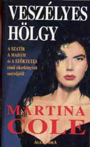 Martina Cole - Veszlyes hlgy