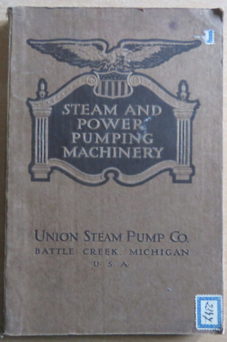 Illustrated Catalogue no. 18 of the Burnham & Union Steam & Power Pumping Machinery (Szivatty�-katal�gus)