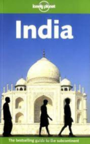 Bryn Thomas; David Collins; Rob Flynn; Christine Niven; Sarina Singh; Dani Valent - India (Lonely Planet)