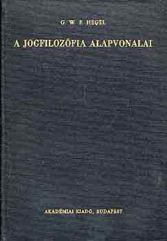 G.W. Hegel - A jogfilozfia alapvonalai