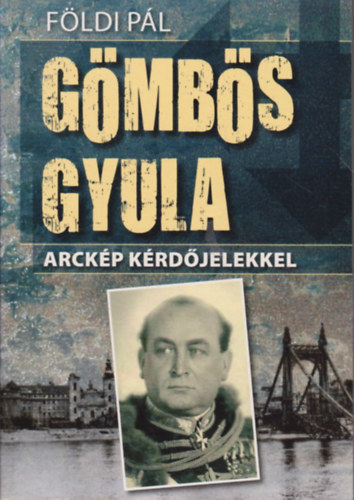 F�ldi P�l - G�mb�s Gyula - arck�p k�rd�jelekkel