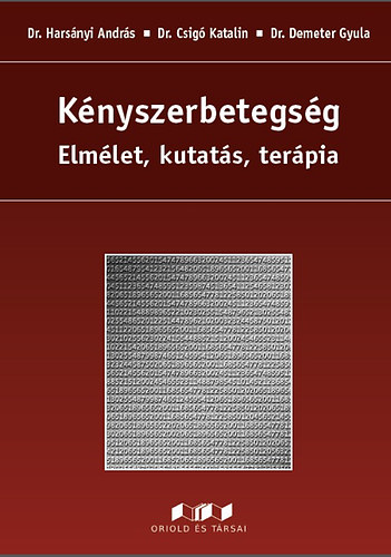 Dr. Harsnyi Andrs; Dr. Csig Katalin; Dr. Demeter Gyula - Knyszerbetegsg