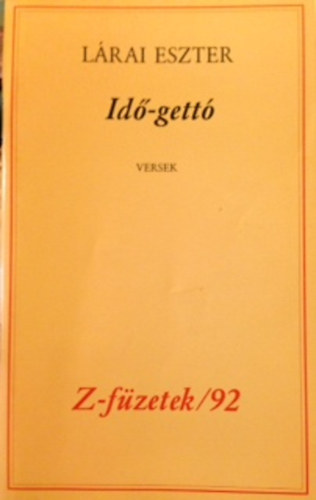 Lárai Eszter - Idő- gettó
