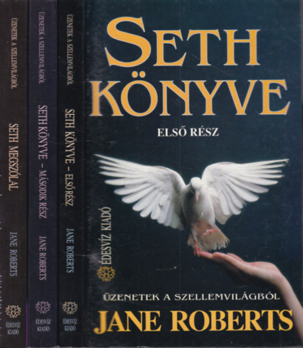 Jane Roberts - 3 db. zenetek a szellemvilgbl (Seth knyve 1-2. + Seth megszlal)