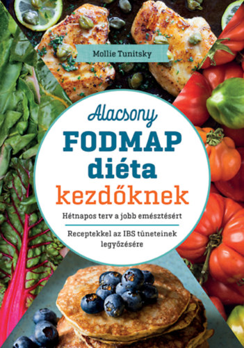 Mollie Tunitsky - Alacsony FODMAP di�ta kezd�knek