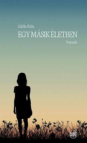 Gálla Edit - Egy másik életben