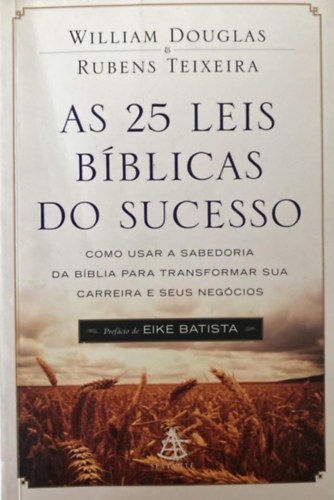 Rubens Teixeira William Douglas - As 25 leis bíblicas do sucesso