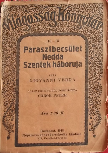 Giovanni Verga - Parasztbecslet, Nedda, Szentek hboruja - Hrom sziciliai novella