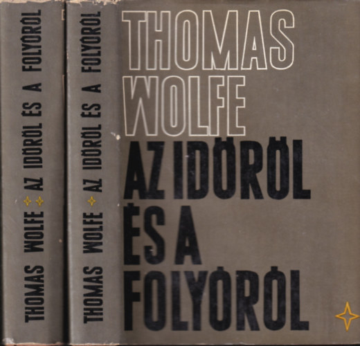 Thomas Wolfe - Az id�r�l �s a foly�r�l I-II.
