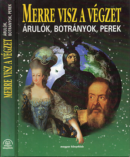Hans-Christian Huf - Merre  visz a vgzet - rulk, botrnyok, perek