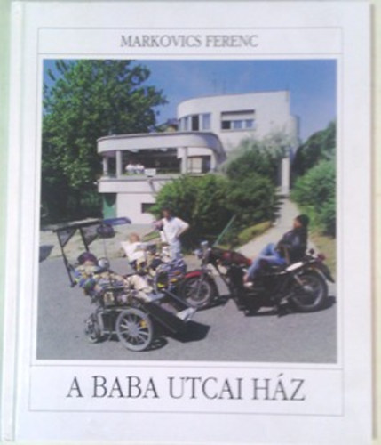 Markovics Ferenc - A Baba utcai hz