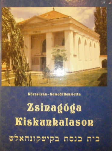 Kves Ivn - Somodi Henrietta - Zsinagga Kiskunhalason