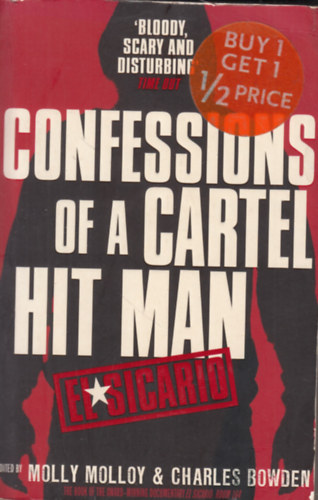 Molly Molloy - Charles Bowden - El Sicario - Confessions of a Cartel Hit Man
