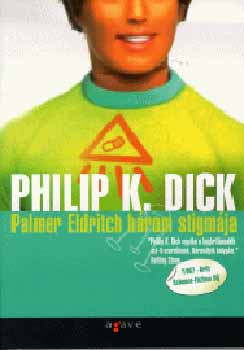 Philip K. Dick - Palmer Eldritch három stigmája