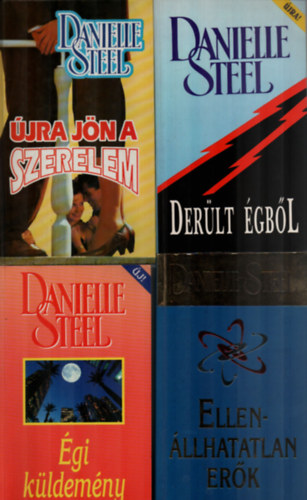 Danielle Steel - 4 db Danielle Steel egytt: jra jn a szerelem, Derlt gbl, gi kldemny, Ellenllhatatlan erk.