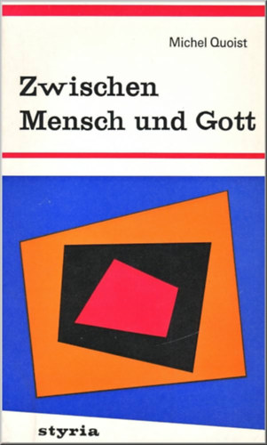 Michel Quoist - Zwischen Mensch und Gott