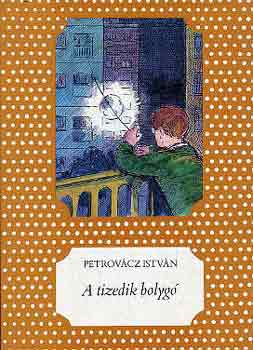 Petrov�cz Istv�n - A tizedik bolyg�