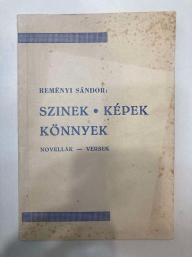 Rem�nyi S�ndor - Szinek-K�pek-K�nnyek