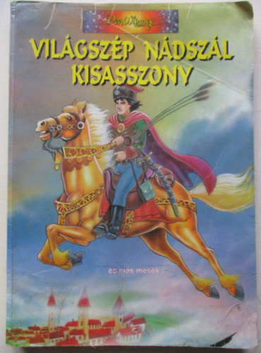 Benedek Elek - Vilgszp Ndszl kisasszony s ms mesk