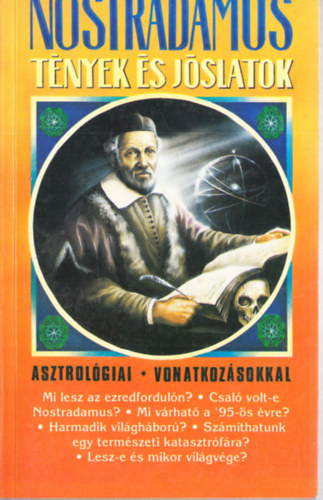 Nincs - Nostradamus: Tények és jóslatok