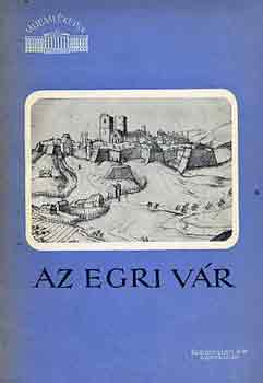 Galv�n K�roly - Az egri v�r (m�eml�keink)